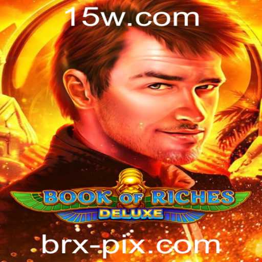 Explorando o Universo de Book of Riches Deluxe: Aventura e Regras
